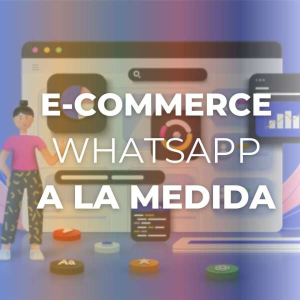 E-commerce WhatsApp a la Medida